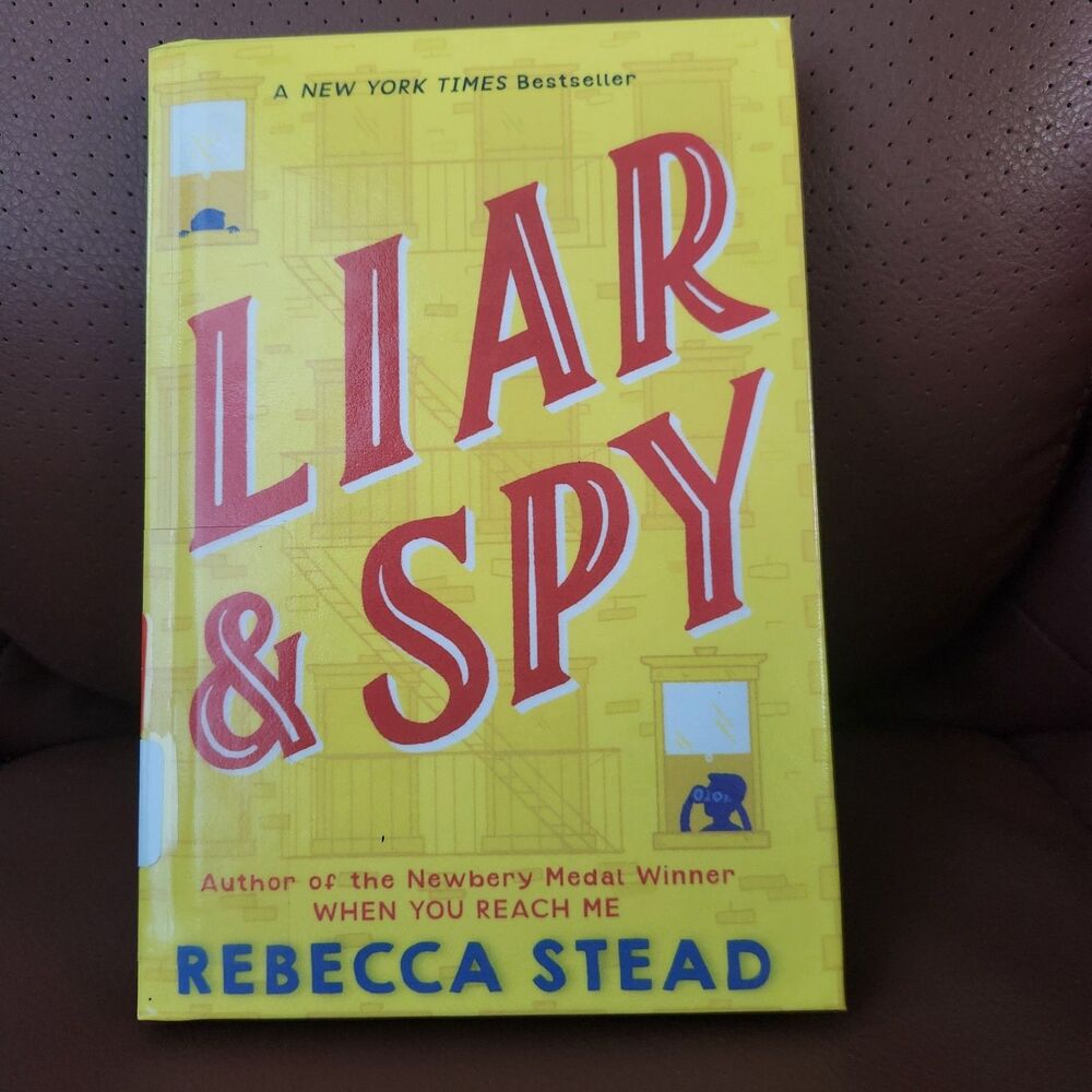 Liar & Spy Rebecca Stead Hardcover 2017 NYT Bestseller Middle Grade Fiction